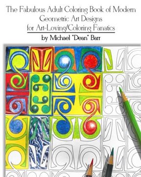 portada The Fabulous Adult Coloring Book of Modern Geometric art Designs for Art-Loving (en Inglés)