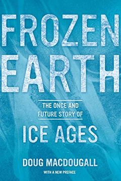 portada Frozen Earth: The Once and Future Story of ice Ages 