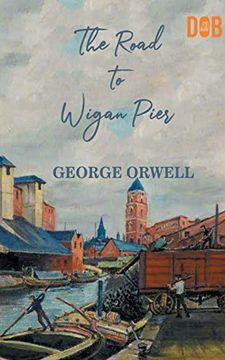 portada The Road to Wigan Pier (en Inglés)