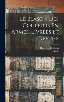 portada Le Blason Des Couleurs En Armes, Livrées Et Devises