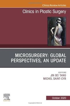 portada Microsurgery: Global Perspectives, an Update, an Issue of Clinics in Plastic Surgery (Volume 47-4) (The Clinics: Surgery, Volume 47-4) (en Inglés)