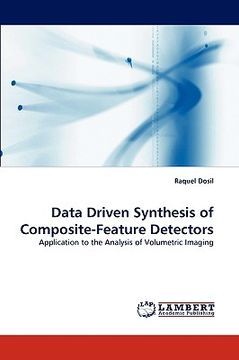 portada data driven synthesis of composite-feature detectors (en Inglés)