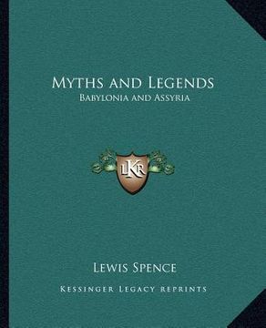 portada myths and legends: babylonia and assyria (en Inglés)