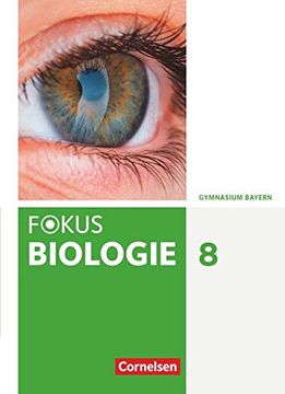 portada Fokus Biologie - Neubearbeitung - Gymnasium Bayern: 8. Jahrgangsstufe - Schülerbuch (in German)