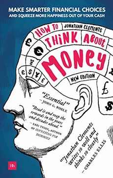 portada How to Think About Money: Make Smarter Financial Choices and Squeeze More Happiness out of Your Cash (en Inglés)