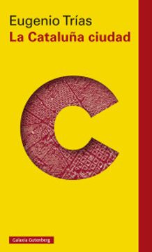 portada La Cataluña Ciudad: El Pensamiento Cívico en la Obra de Maragall y D'os (Ensayo)