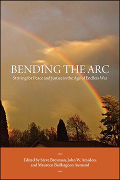 portada Bending the Arc: Striving for Peace and Justice in the age of Endless war (in English)