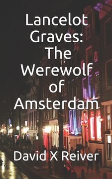 portada Lancelot Graves and The Werewolf of Amsterdam (en Inglés)