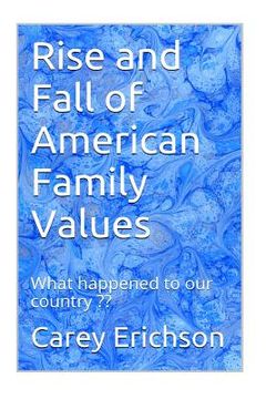 portada Rise and Fall Of American Family Values (en Inglés)