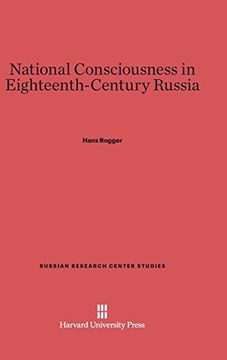 portada National Consciousness in Eighteenth-Century Russia (Russian Research Center Studies) (en Inglés)