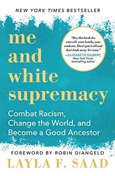 portada Me and White Supremacy: Combat Racism, Change the World, and Become a Good Ancestor (in English)