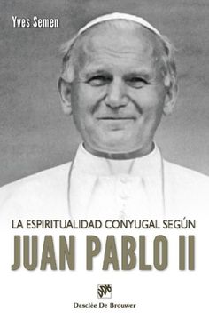 portada La Espiritualidad Conyugal Segun Juan Pablo ii (in Spanish)
