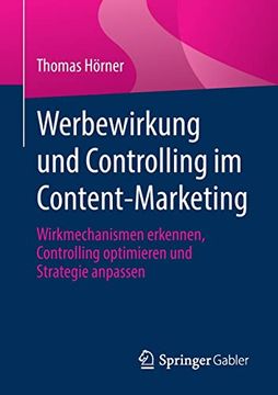 portada Werbewirkung und Controlling im Content-Marketing: Wirkmechanismen Erkennen, Controlling Optimieren und Strategie Anpassen (in German)