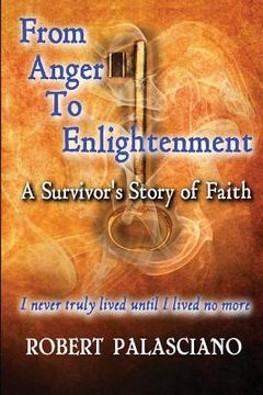 portada From Anger To Enlightenment: A Survivor's Story of Faith (en Inglés)