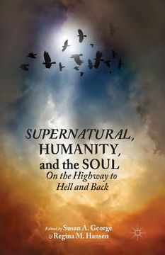 portada Supernatural, Humanity, and the Soul: On the Highway to Hell and Back (en Inglés)