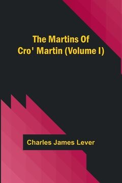 portada The Martins Of Cro' Martin (Volume I) (en Inglés)