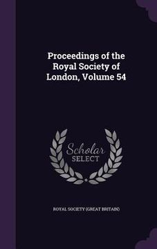 portada Proceedings of the Royal Society of London, Volume 54