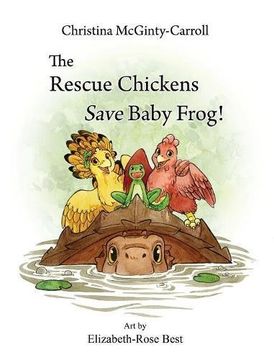 portada The Rescue Chickens Save Baby Frog!