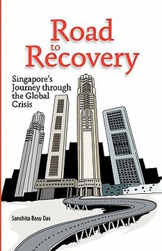 portada road to recovery: singapore's journey through the global crisis (en Inglés)
