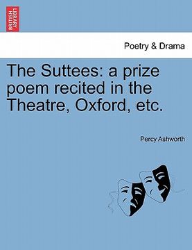 portada the suttees: a prize poem recited in the theatre, oxford, etc. (en Inglés)