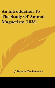 portada an introduction to the study of animal magnetism (1838) (en Inglés)