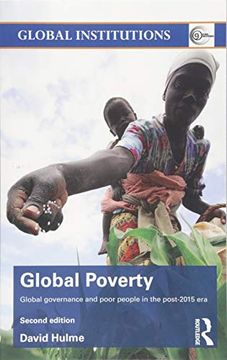 portada Global Poverty: Global Governance and Poor People in the Post-2015 era (Global Institutions) 