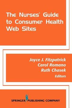 portada the nurses' guide to consumer health websites (en Inglés)