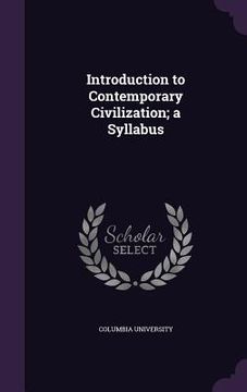 portada Introduction to Contemporary Civilization; a Syllabus (en Inglés)
