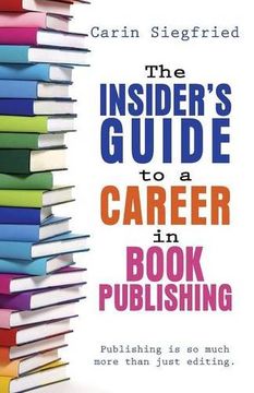 portada The Insider's Guide to Career in Book Publishing (in English)