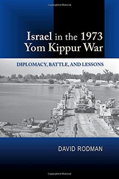 portada Israel in the 1973 Yom Kippur War: Diplomacy, Battle and Lessons (in English)