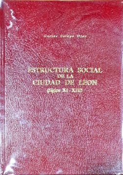 portada Estructura Social de la Ciudad de León 8 Siglos Xi-Xiii )