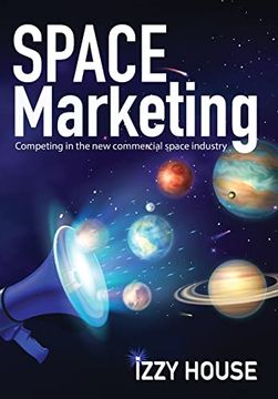 portada Space Marketing: Competing in the new Commercial Space Industry (in English)