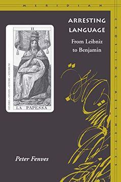 portada Arresting Language: From Leibniz to Benjamin (en Inglés)