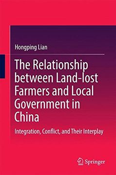 portada The Relationship between Land-lost Farmers and Local Government in China: Integration, Conflict, and Their Interplay