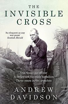 portada The Invisible Cross: One frontline officer, three years in the trenches, a remarkable untold story
