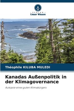 portada Kanadas Außenpolitik in der Klimagovernance (in German)