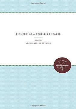 portada Pioneering a People's Theatre (University of North Carolina Sesquicentennial Publications)
