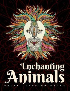 portada Adult Coloring Books: Enchanting Animals (en Inglés)