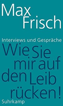 portada Wie sie mir auf den Leib Rücken! «: Interviews und Gespräche (in German)