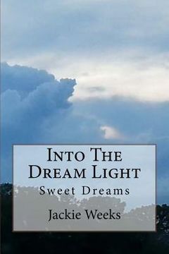 portada Into the Dream Light: Documentary (en Inglés)