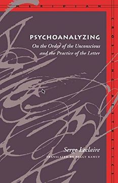 portada Psychoanalyzing: On the Order of the Unconscious and the Practice of the Letter (Meridian: Crossing Aesthetics) 