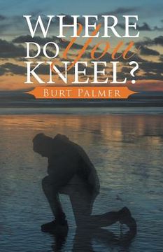 portada Where Do You Kneel?