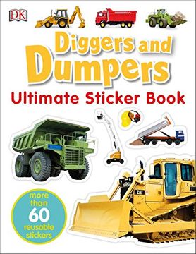 portada Ultimate Sticker Book: Diggers and Dumpers: More Than 60 Reusable Full-Color Stickers (en Inglés)