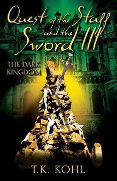 portada Quest of the Staff and the Sword Iii: The Dark Kingdom (en Inglés)