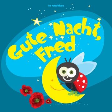 portada Gute Nacht, Fred: Einschlafbuch für Kinder (in German)