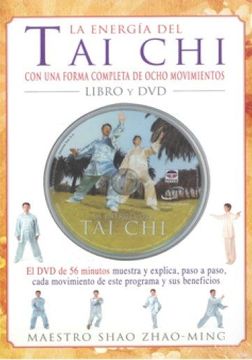 portada Energia del tai chi (Incluye Dvd): Con una Forma Completa de Ocho Movimientos (in Spanish)