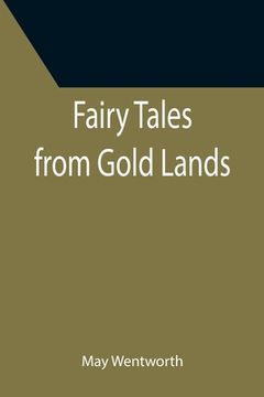 portada Fairy Tales from Gold Lands (in English)