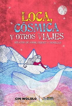 portada Loca Cosmica y Otros Viajes