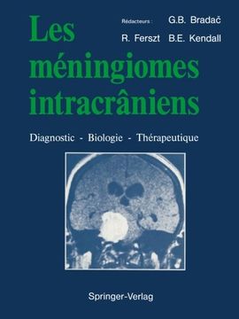 portada Les méningiomes intracrâniens: Diagnostic ― Biologie ― Thérapeutique