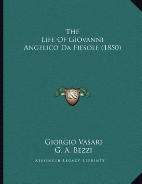 portada the life of giovanni angelico da fiesole (1850) (in English)